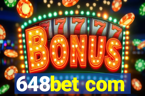 648bet com